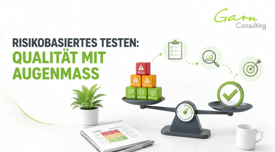 Risikobasiertes Testen: Qualität mit Augenmaß