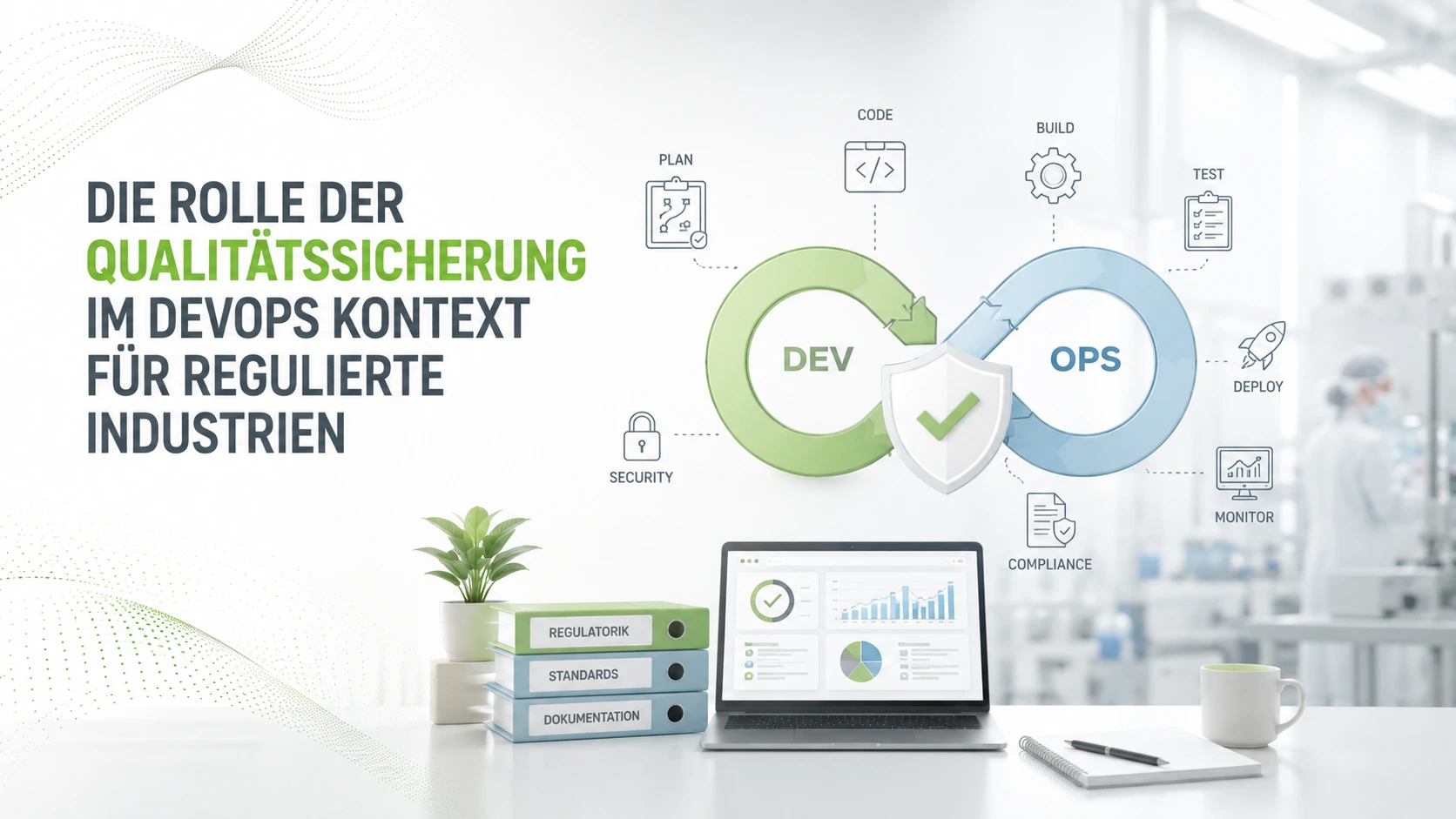 Die Rolle der Qualitätssicherung im DevOps Kontext für regulierte Industrien
